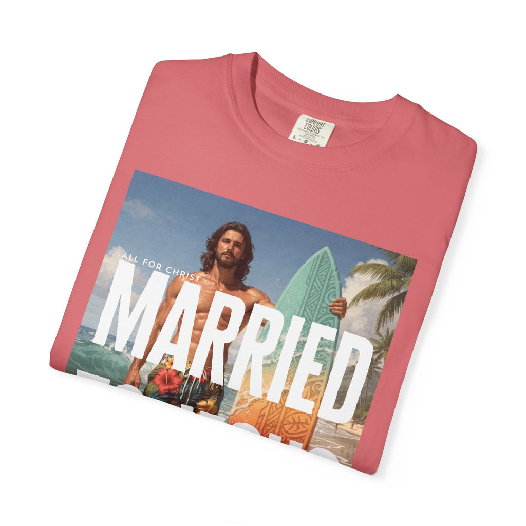 Married to Jesus Graphic T‑Shirt — Faith-Based Surf Beach Vibe