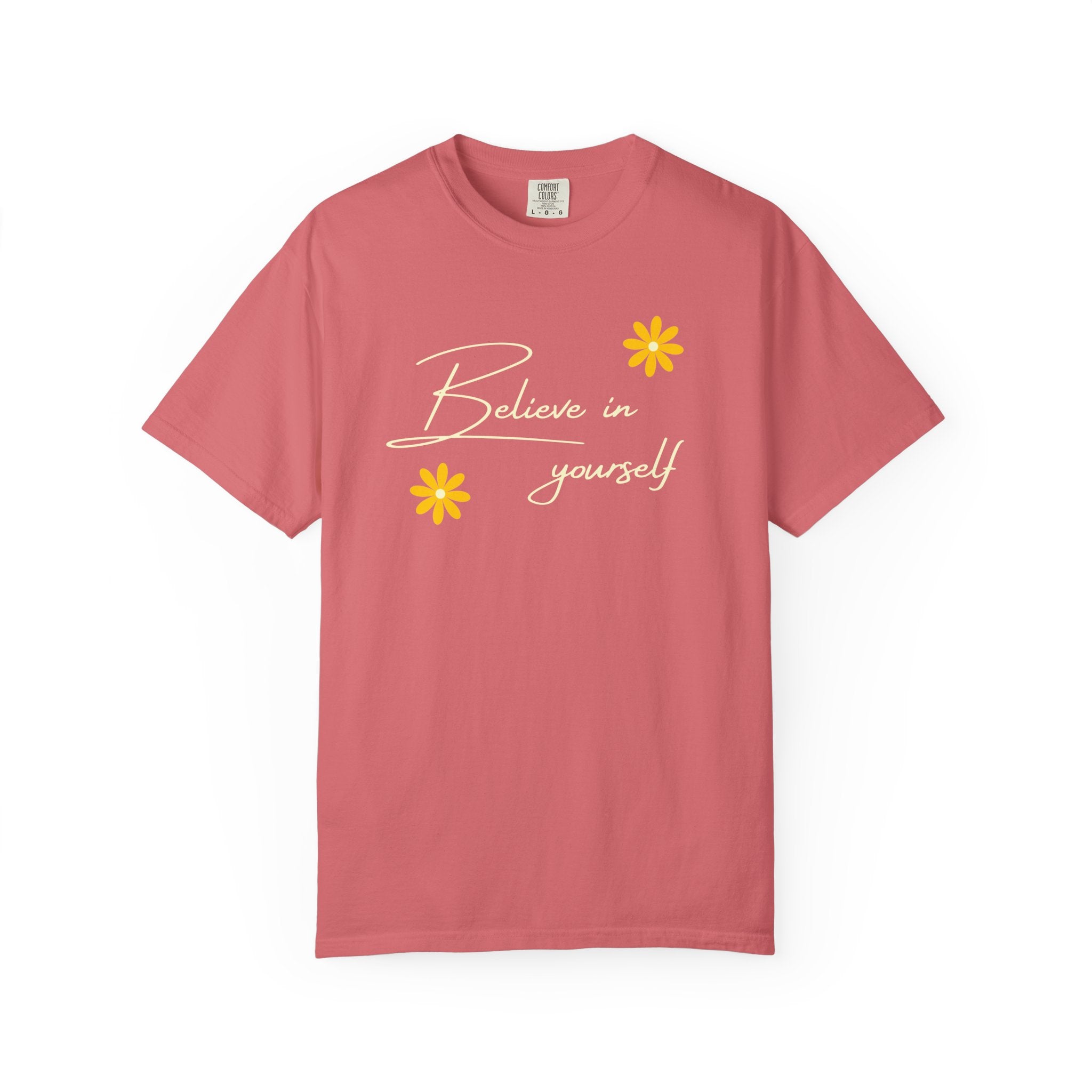 Believe In Yourself T-Shirt — Positive Message Floral Tee