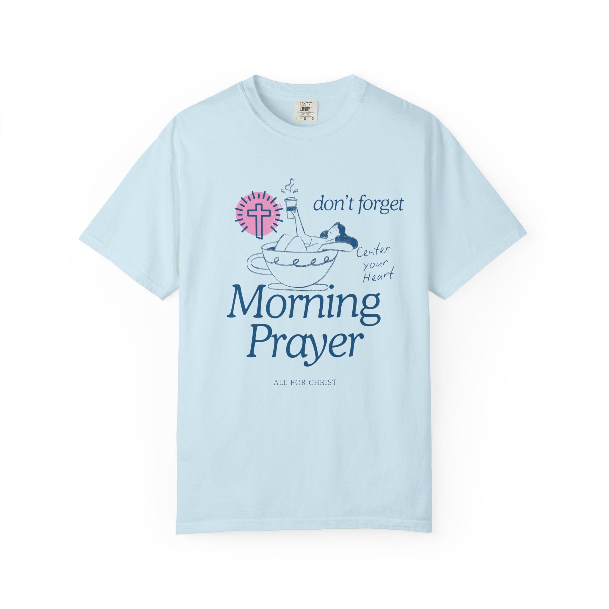 Morning Prayer T-Shirt — Don’t Forget Morning Prayer Christian Tee
