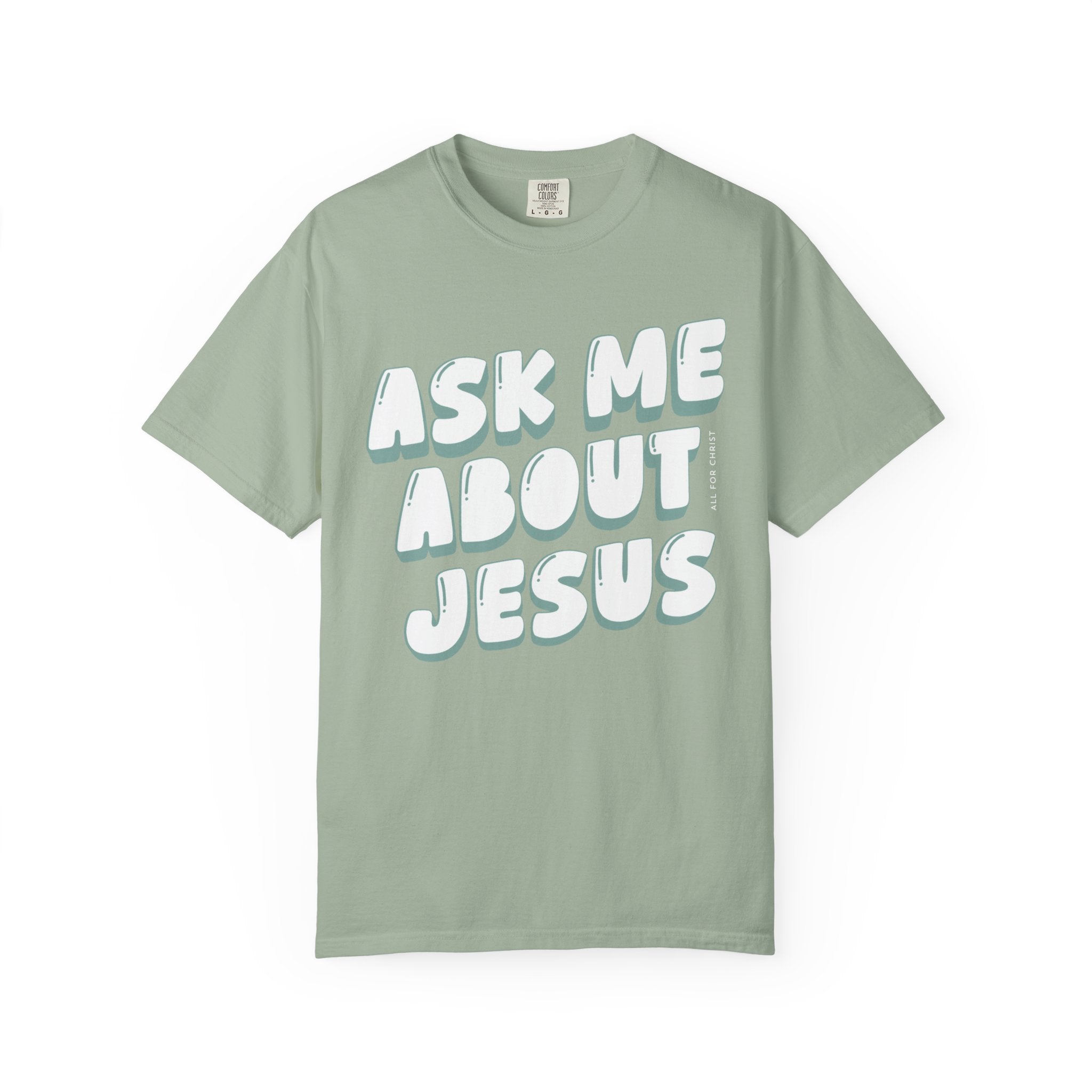 Ask Me About Jesus T-Shirt — Christian Faith Graphic Tee