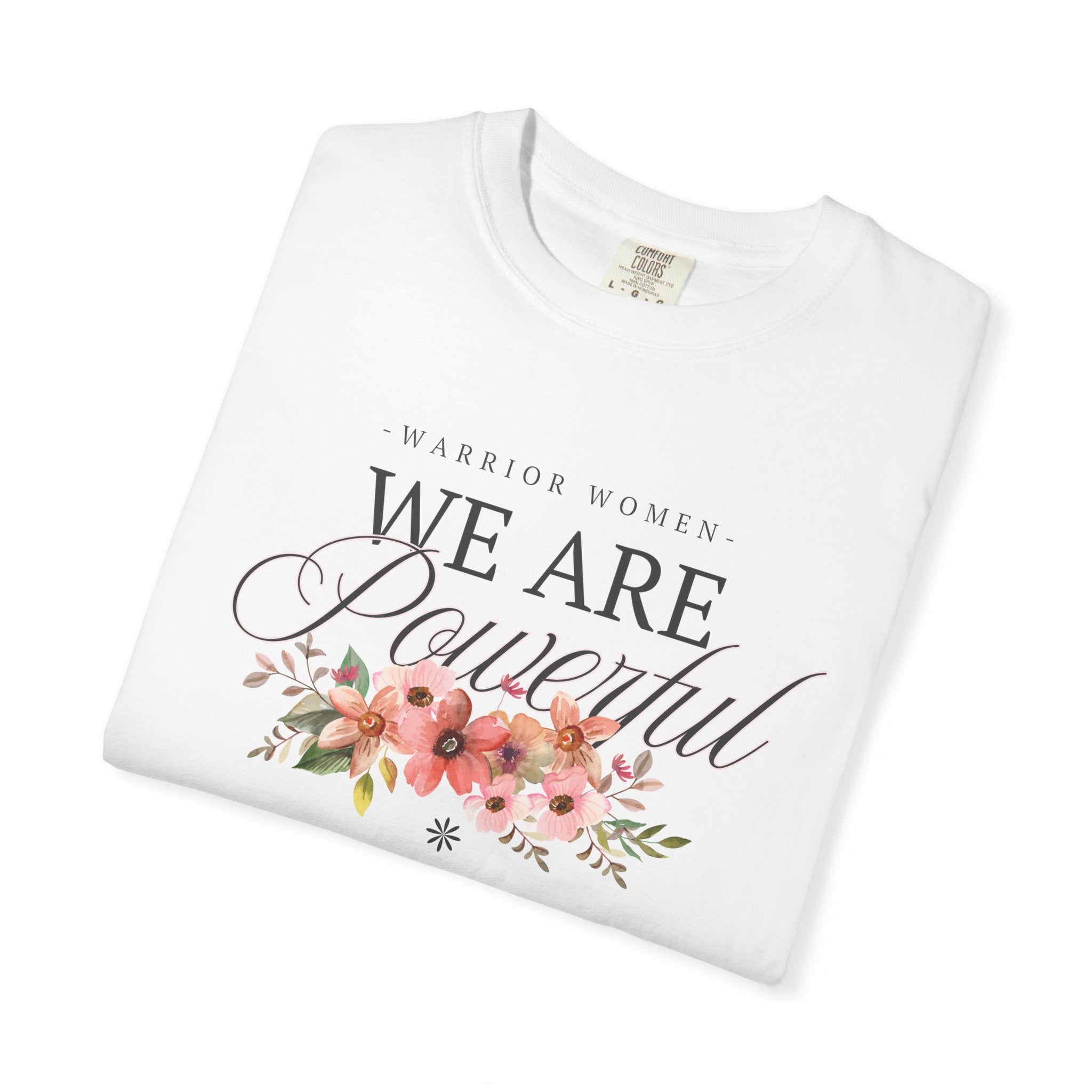 We Are Powerful Floral Christian T-Shirt