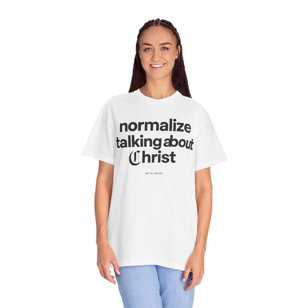 T‑Shirt — "Normalize Talking About Christ" Christian Faith Graphic Tee