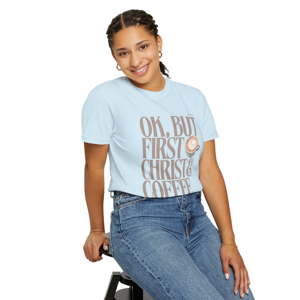 Christian Coffee T-Shirt — "Ok, But First Christ & Coffee" Faith Graphic Tee