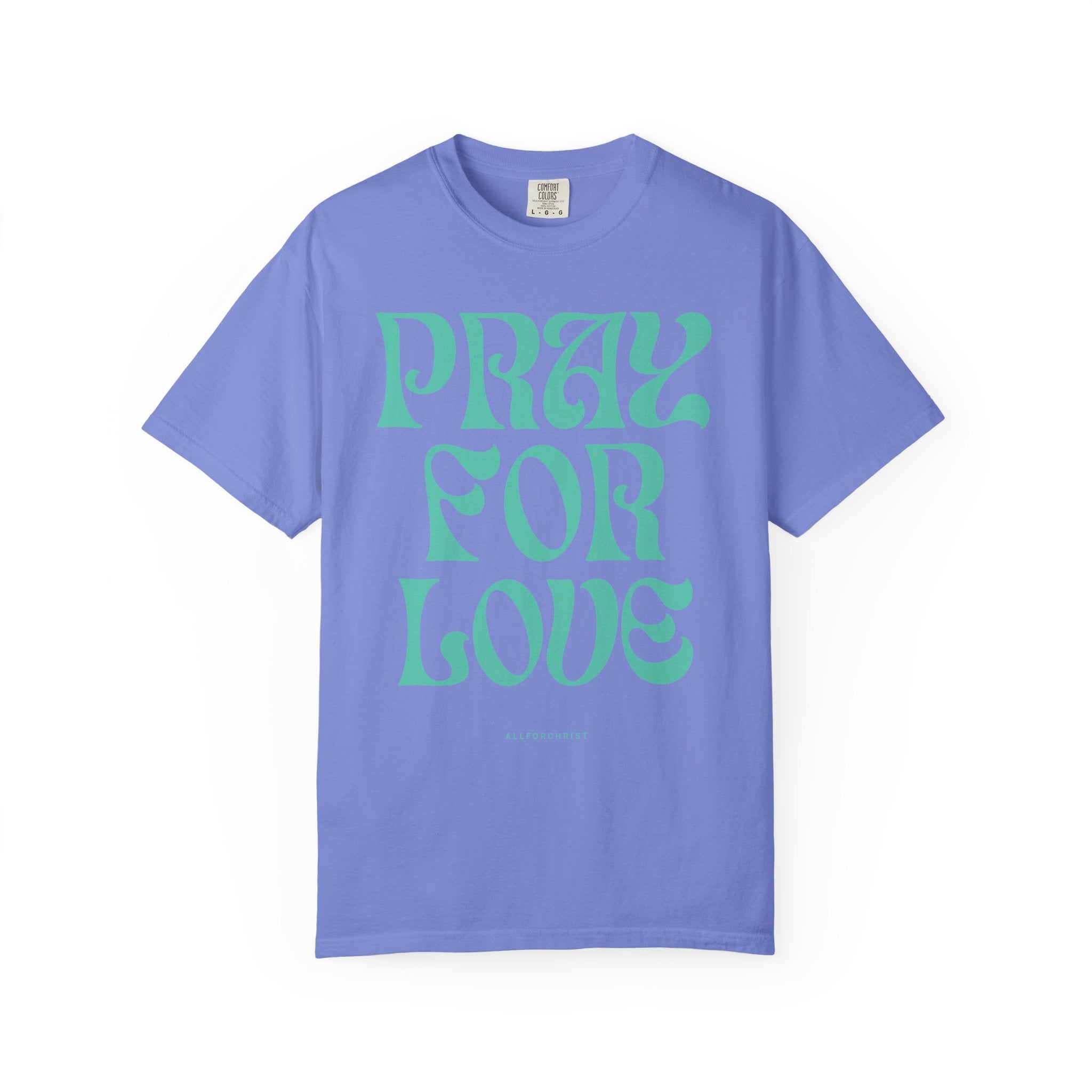 Pray for Love Tee — Vintage Script Graphic T‑Shirt