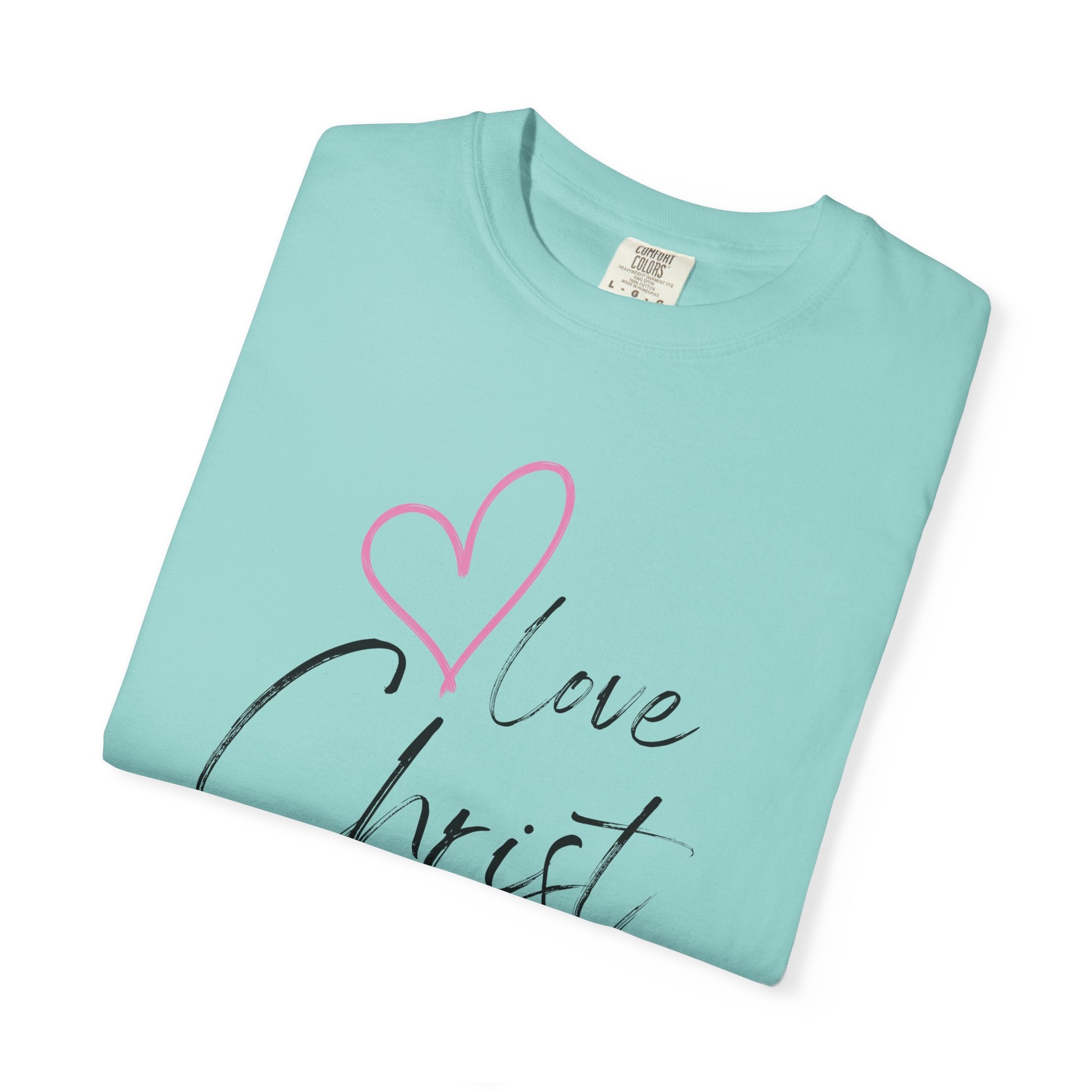 Love Christ T-Shirt — Heart Faith Graphic Tee