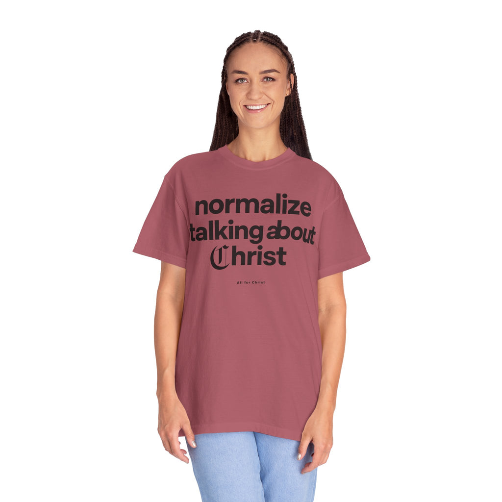 T‑Shirt — "Normalize Talking About Christ" Christian Faith Graphic Tee