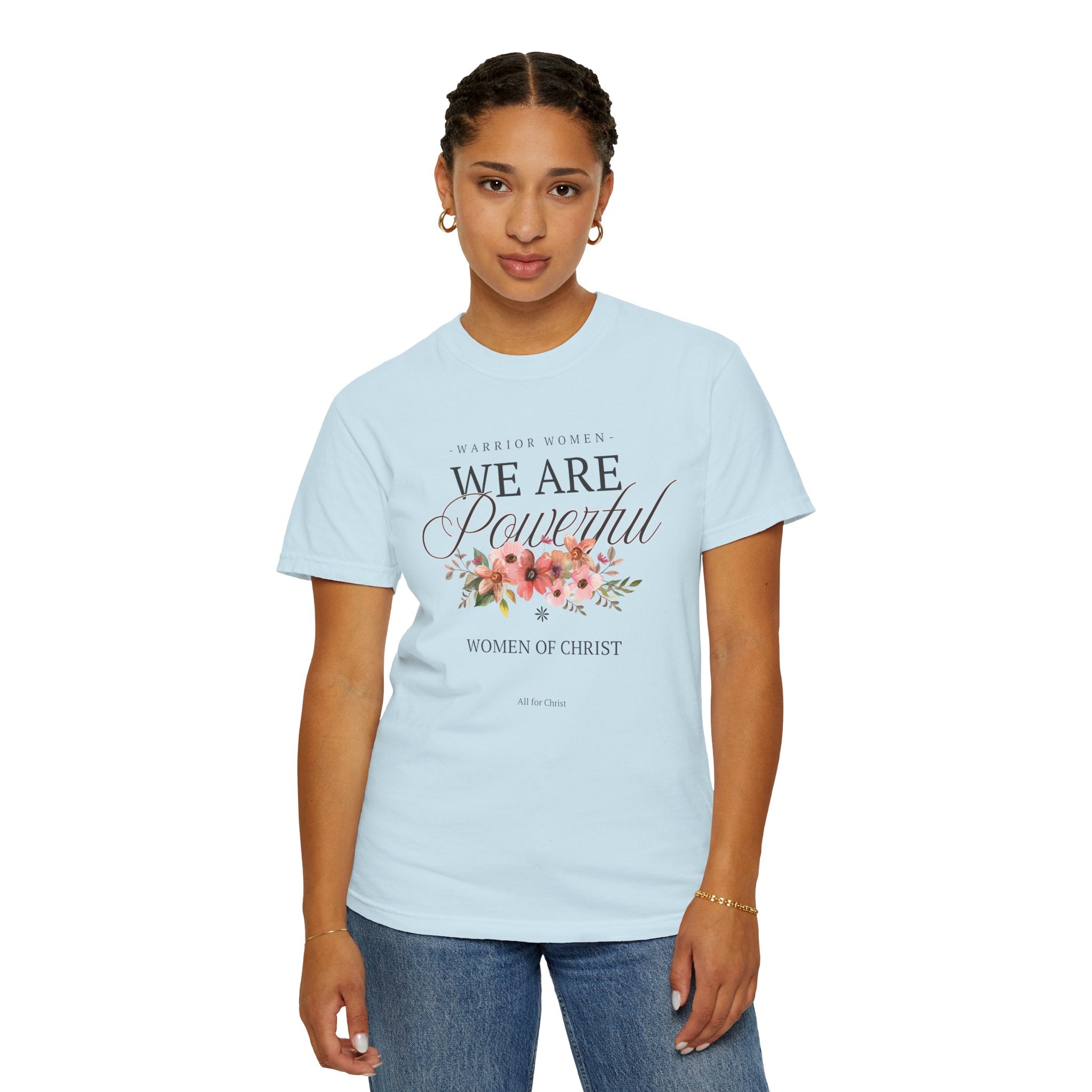 We Are Powerful Floral Christian T-Shirt