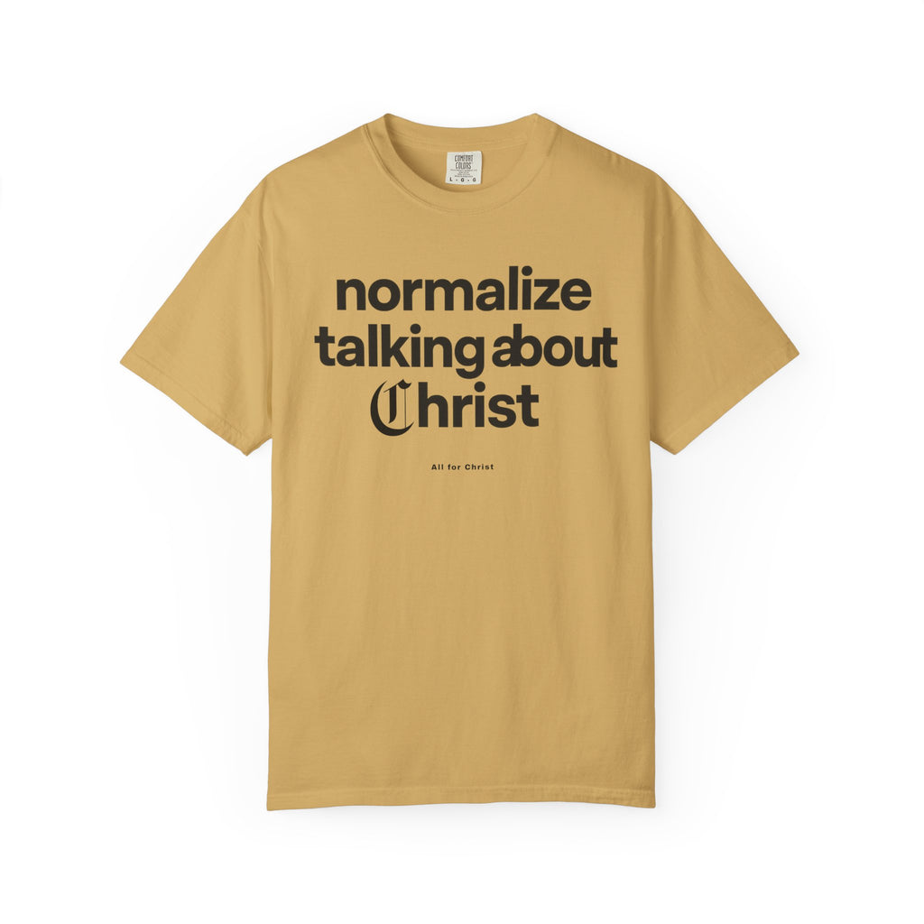 T‑Shirt — "Normalize Talking About Christ" Christian Faith Graphic Tee