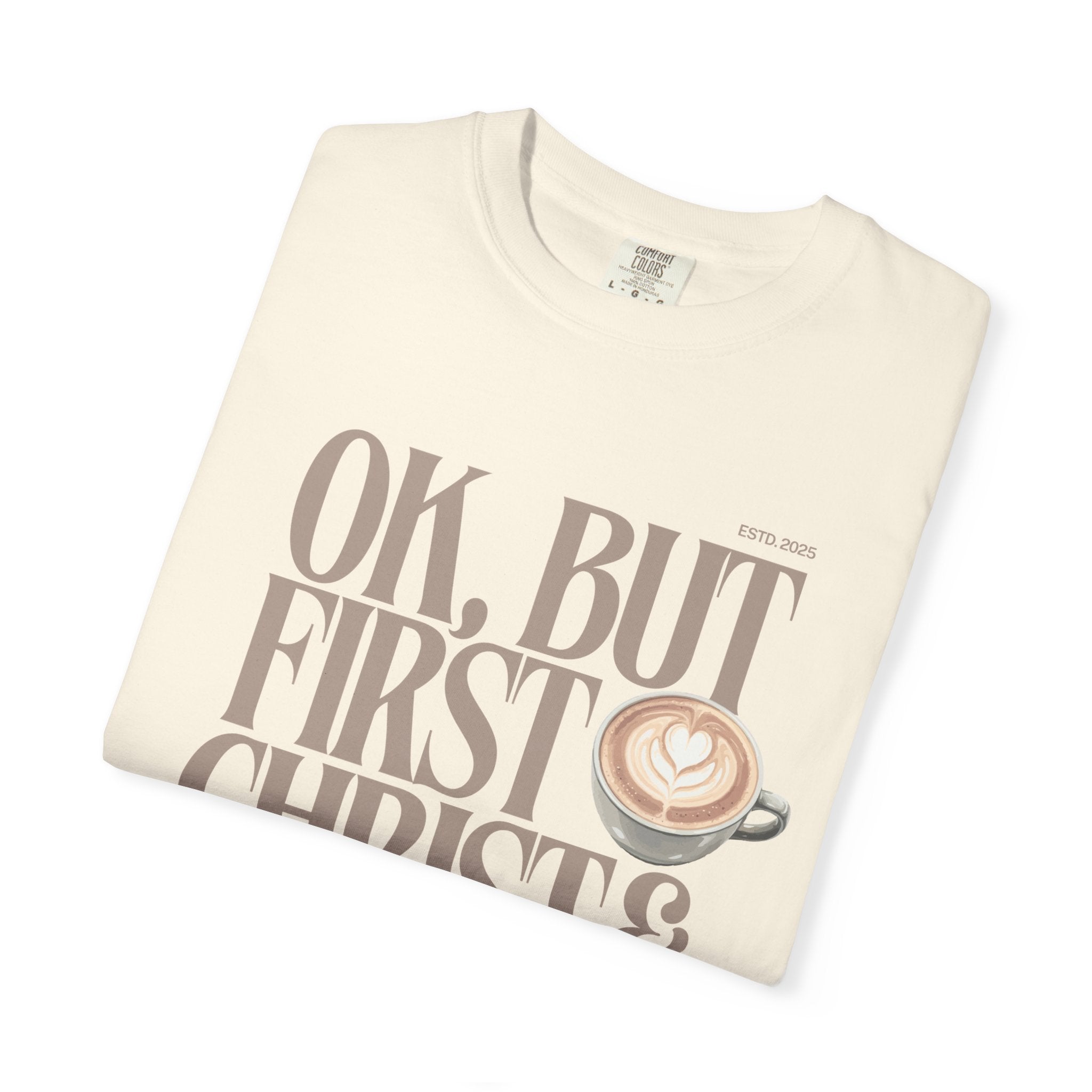 Christian Coffee T-Shirt — "Ok, But First Christ & Coffee" Faith Graphic Tee