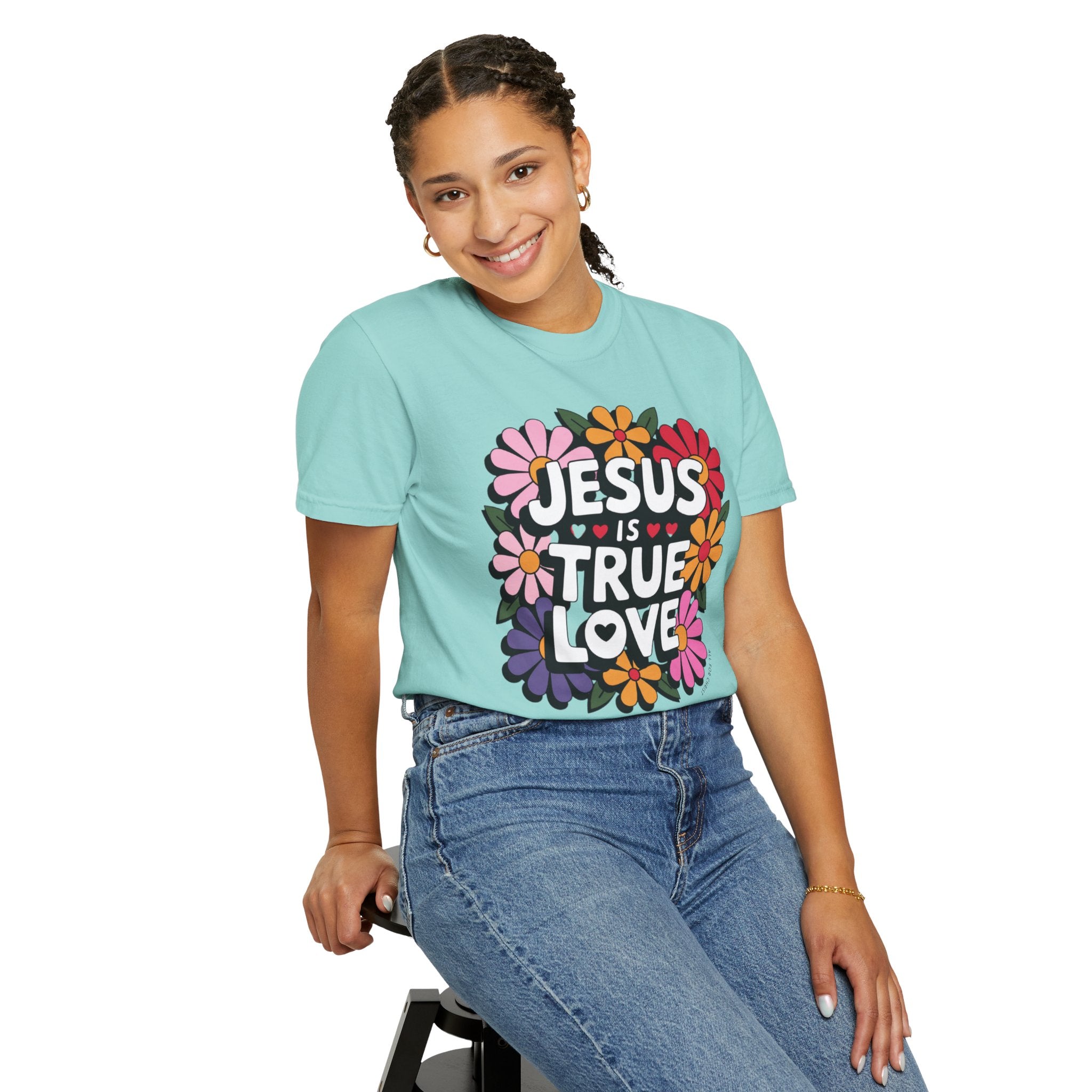 Jesus Is True Love T-Shirt — Floral Christian Faith Tee