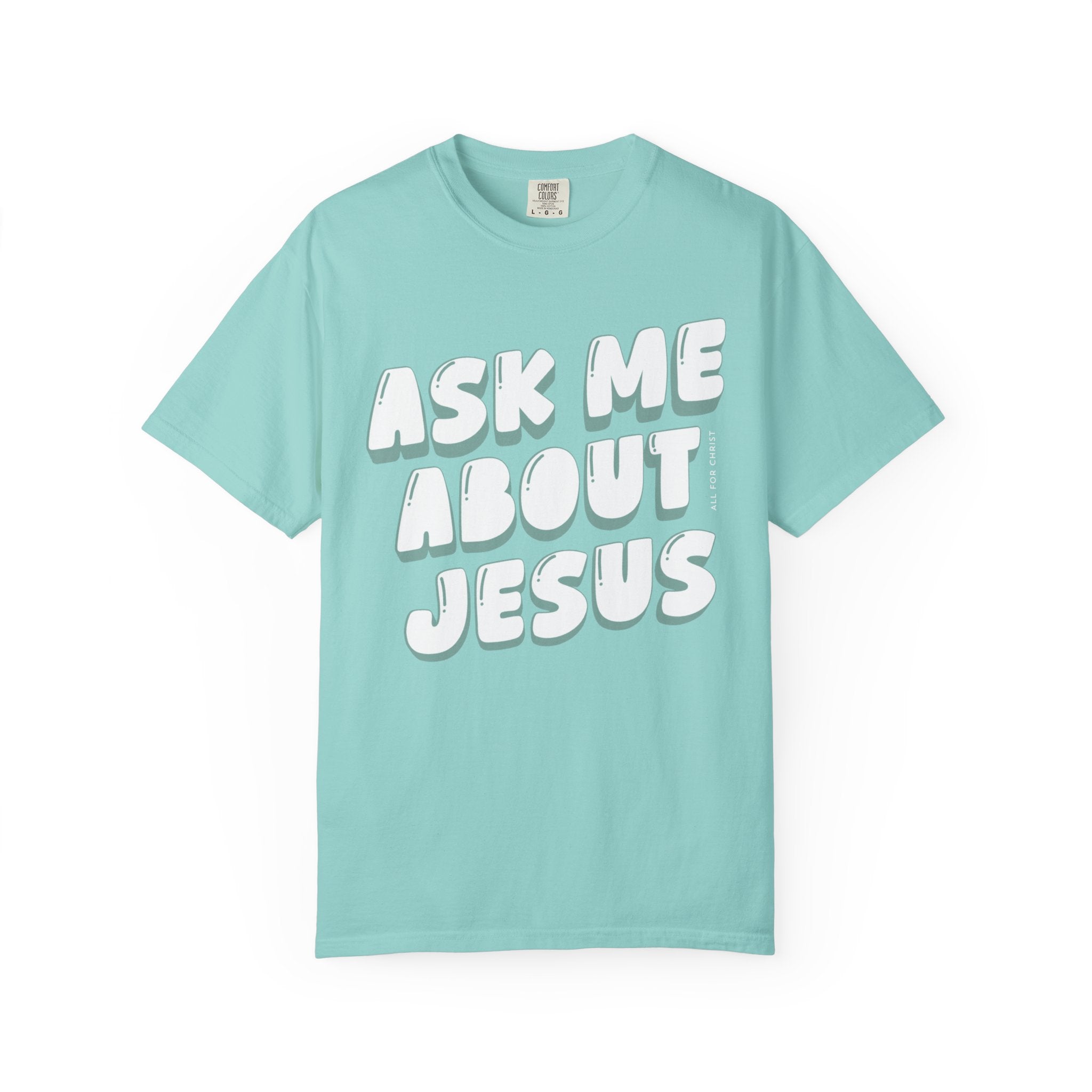Ask Me About Jesus T-Shirt — Christian Faith Graphic Tee
