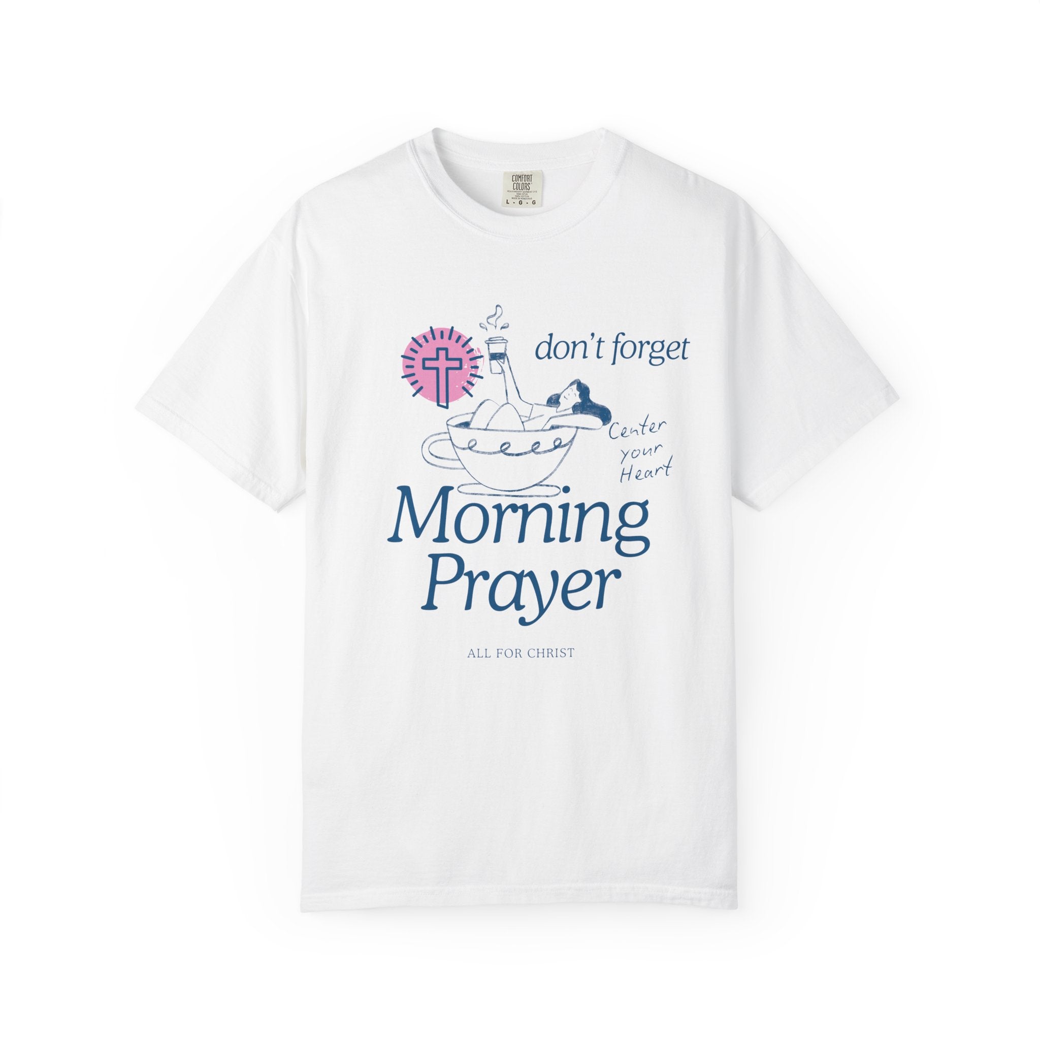 Morning Prayer T-Shirt — Don’t Forget Morning Prayer Christian Tee