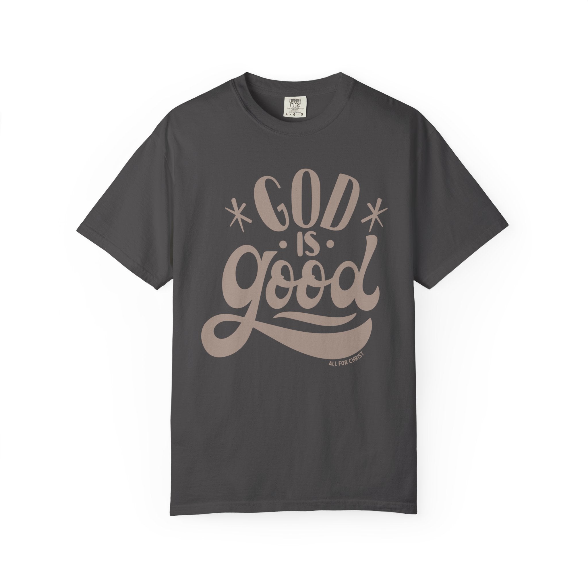 God Is Good T‑Shirt - Faith-Inspired Christian Tee