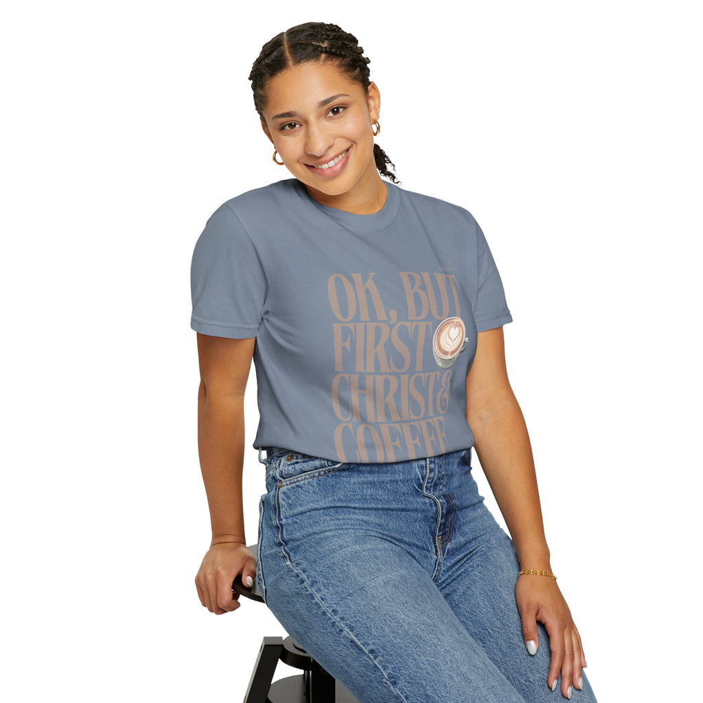Christian Coffee T-Shirt — "Ok, But First Christ & Coffee" Faith Graphic Tee