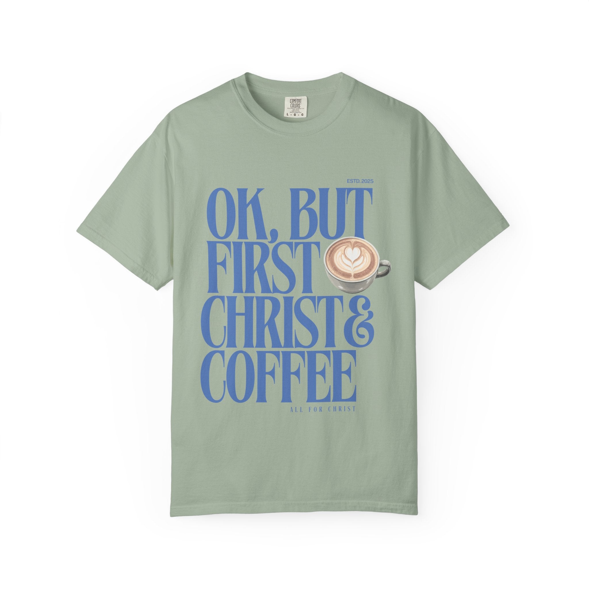 Christian Coffee T-Shirt — "OK, But First Christ & Coffee"