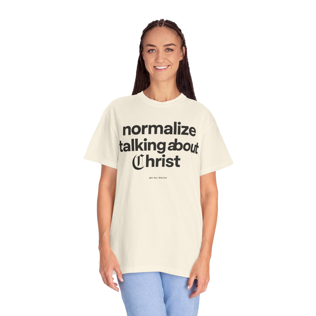 T‑Shirt — "Normalize Talking About Christ" Christian Faith Graphic Tee