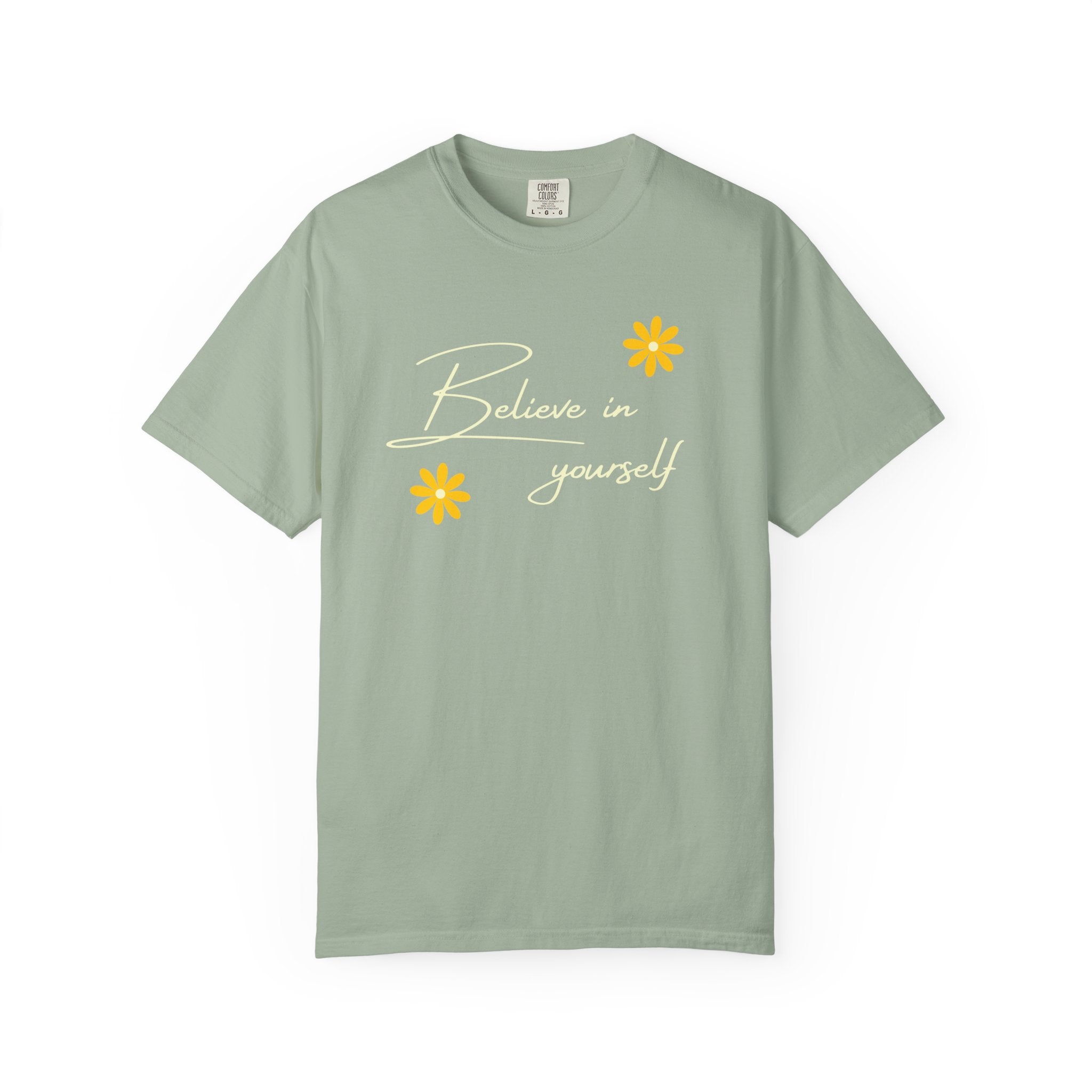 Believe In Yourself T-Shirt — Positive Message Floral Tee