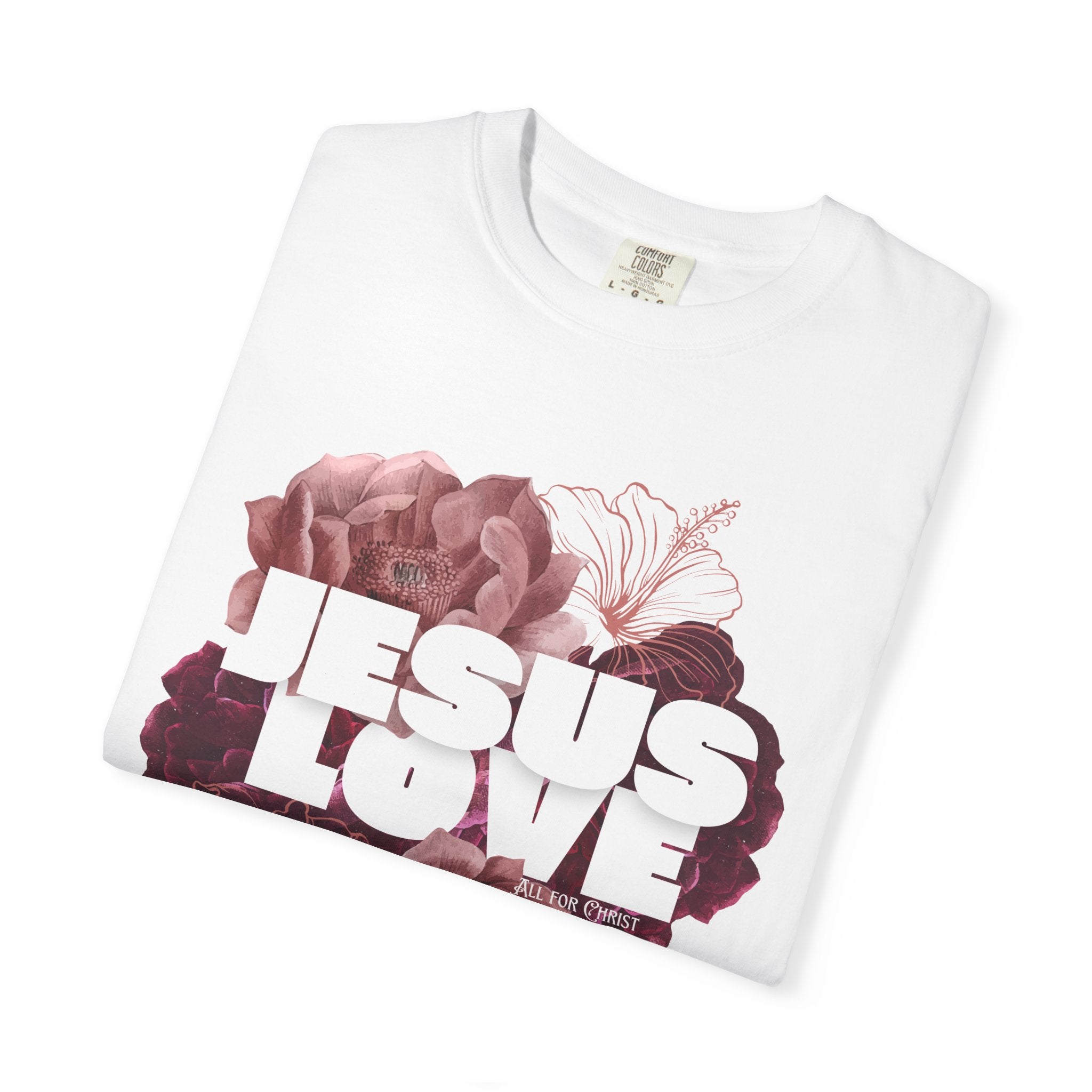 Jesus Love Floral T-Shirt — Faith-Based Christian Tee with Rose Graphic