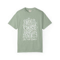 Inspirational Christian T-Shirt — “You Have the Courage to Begin Again” Garment-Dyed Tee