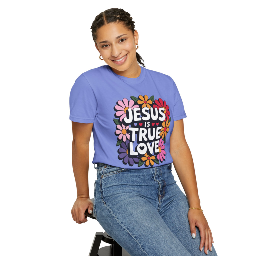 Jesus Is True Love T-Shirt — Floral Christian Faith Tee