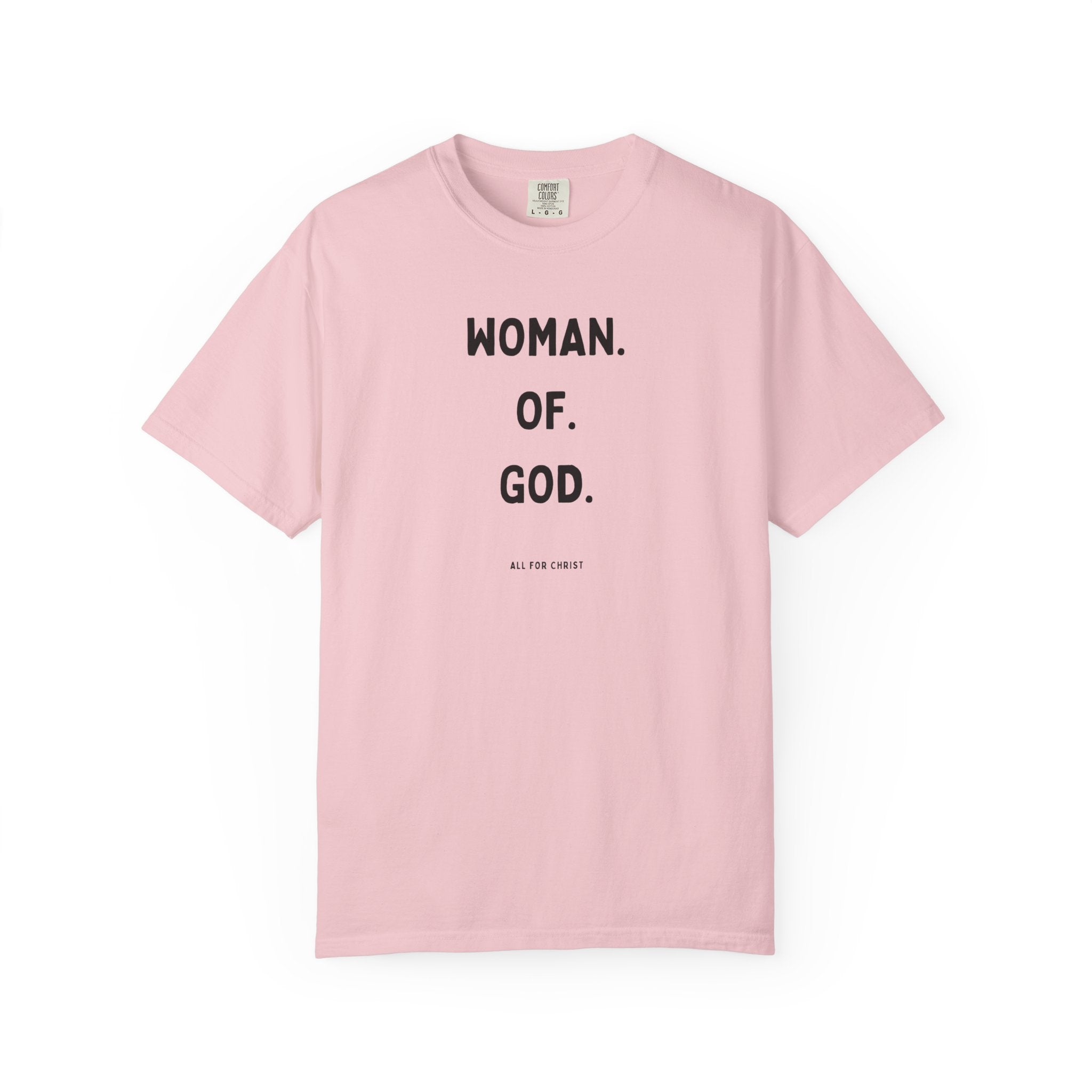 Woman. Of. God. T-Shirt — Faith-Based Women's Graphic Tee