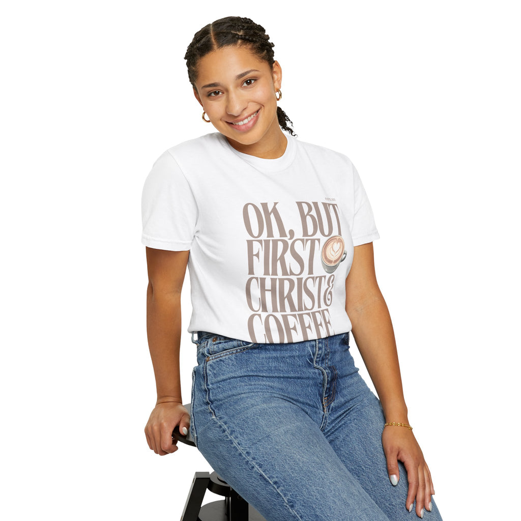Christian Coffee T-Shirt — "Ok, But First Christ & Coffee" Faith Graphic Tee