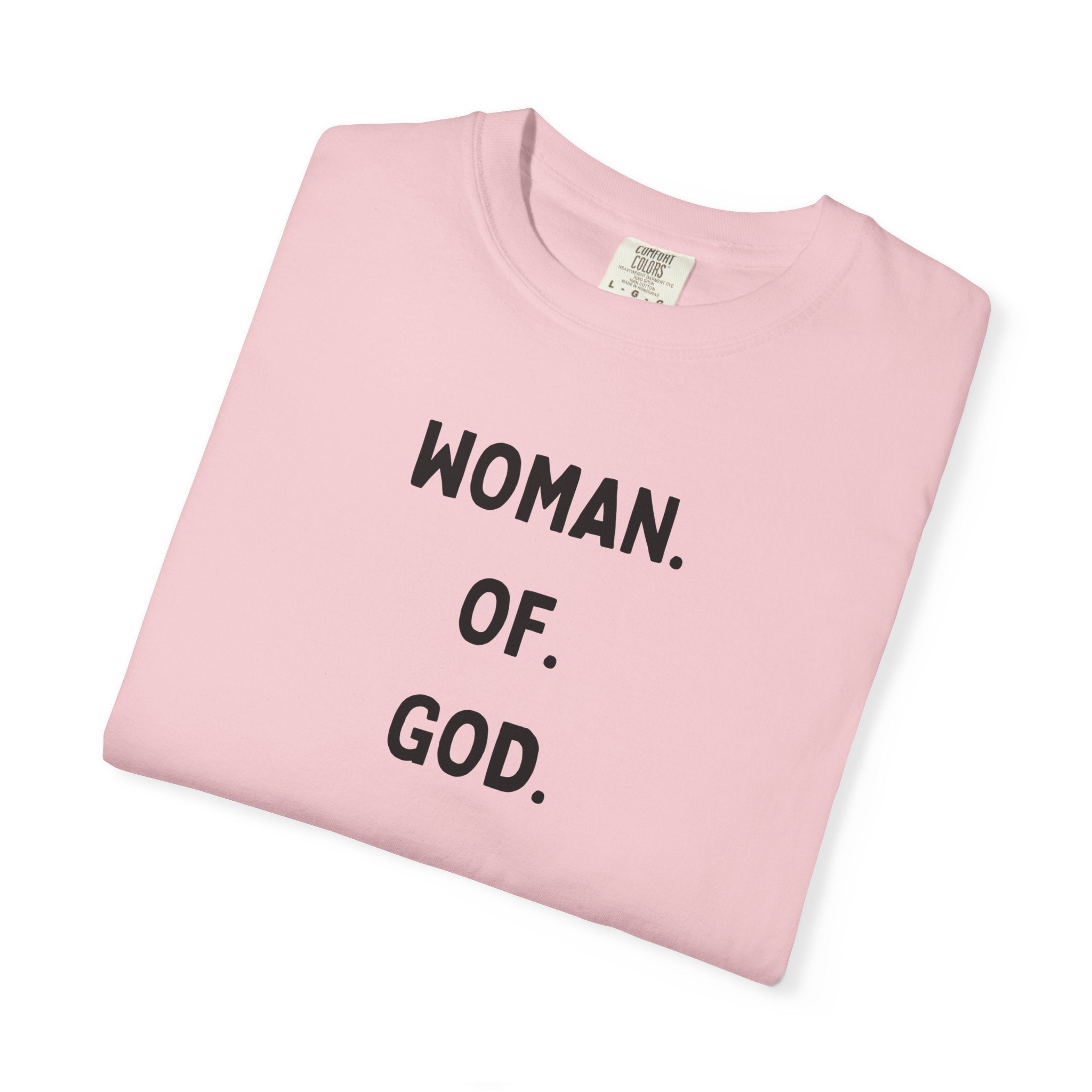 Woman. Of. God. T-Shirt — Faith-Based Women's Graphic Tee