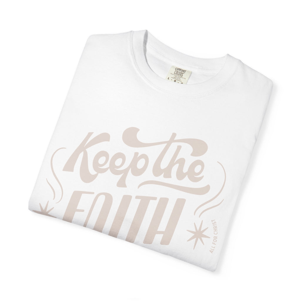 Keep the Faith T-Shirt — Retro Script Inspirational Tee