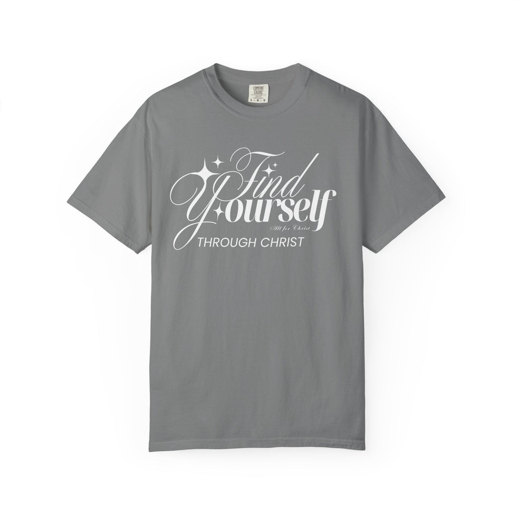 Find Yourself Through Christ T-Shirt — Christian Faith Graphic Tee