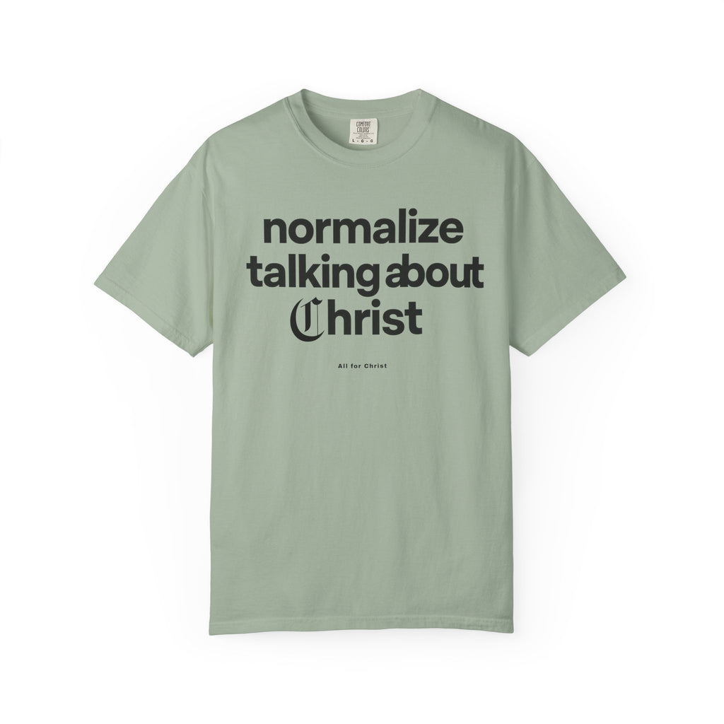 T‑Shirt — "Normalize Talking About Christ" Christian Faith Graphic Tee