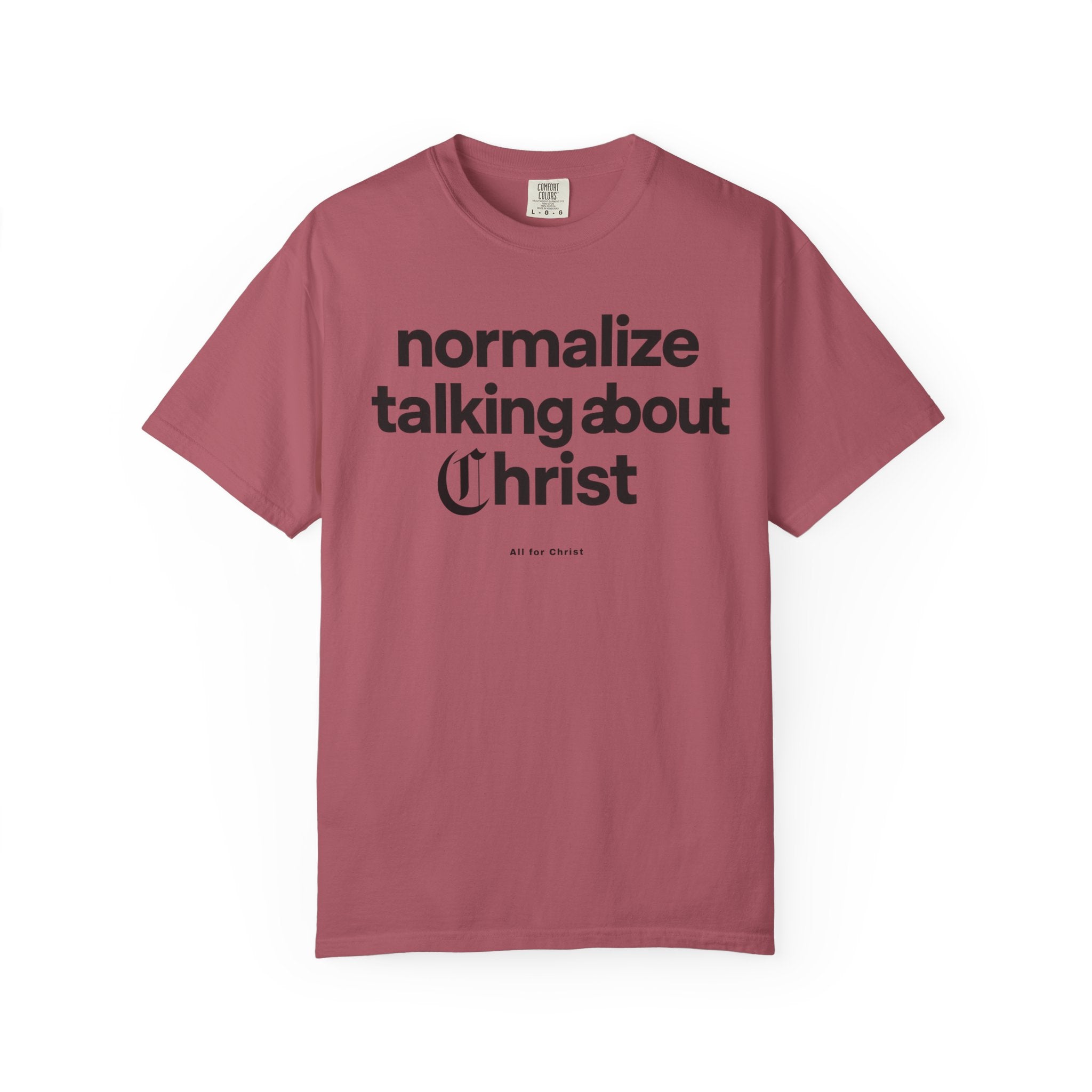 T‑Shirt — "Normalize Talking About Christ" Christian Faith Graphic Tee