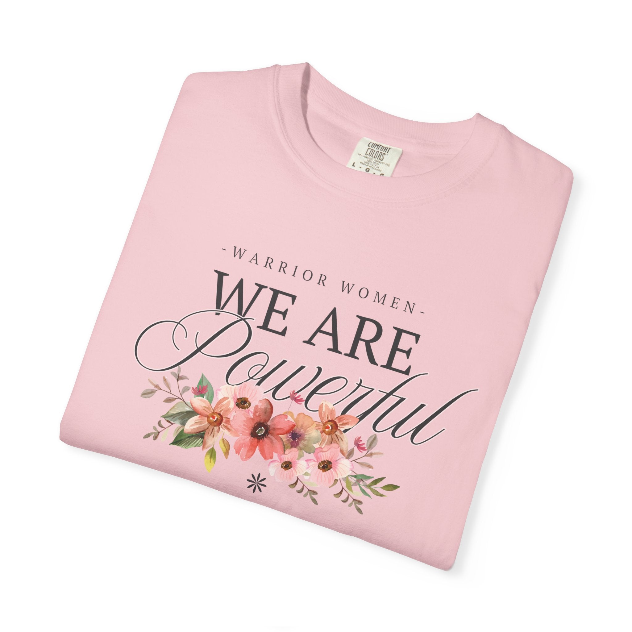 We Are Powerful Floral Christian T-Shirt