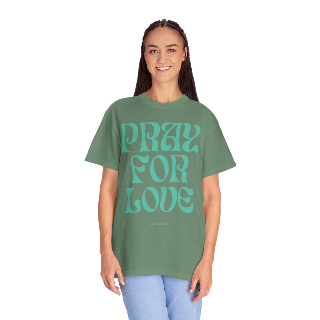 Pray for Love Tee — Vintage Script Graphic T‑Shirt
