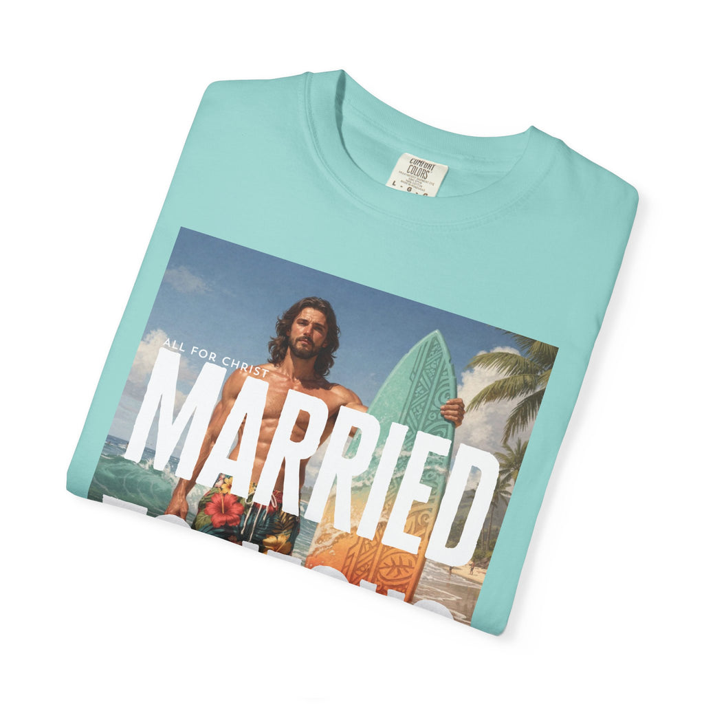 Married to Jesus Graphic T‑Shirt — Faith-Based Surf Beach Vibe